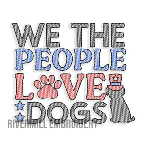 We The People Love Dogs Sketch Machine Embroidery Design Dog Pet Lover