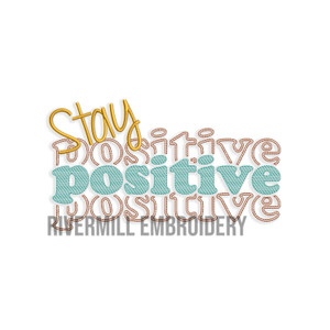 Stay Positive Machine Embroidery Design