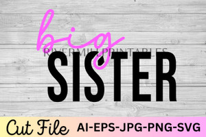 Big Sister SVG AI EPS Cut File