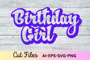 Birthday Girl SVG EPS DXF Cut File