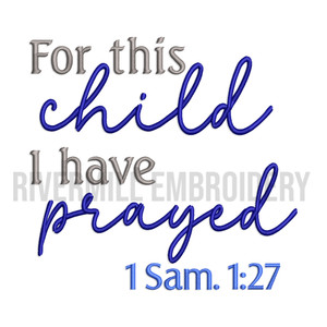 For This Child I Have Prayed 1 Samuel 1:27 Bible Verse Machine Embroidery Design