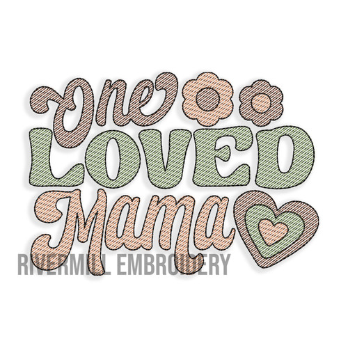 One Loved Mama Sketch Machine Embroidery Design