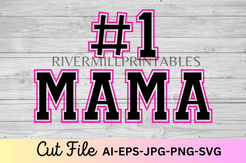 #1 Mama SVG AI EPS Cut File