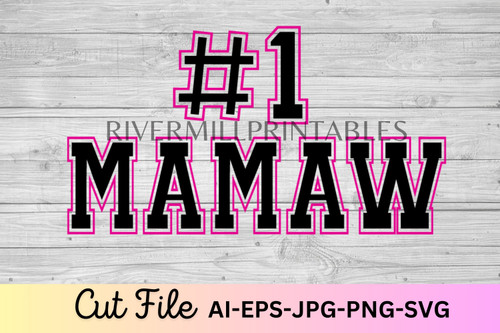 #1 Mamaw SVG AI EPS Cut File