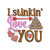 I Stinkin Love You Valentine's Day Toilet Paper Machine Embroidery Design