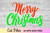 Merry Christmas SVG EPS DXF Cut File