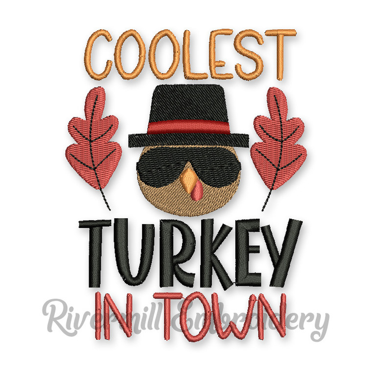 The Coolest Turkey In Town Thanksgiving Machine Embroidery Design