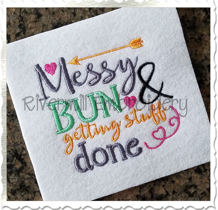 Messy Bun Getting Stuff Done Machine Embroidery Design