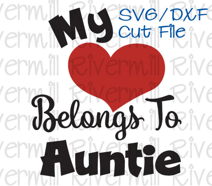 SVG DXF My Heart Belongs To Auntie Cut File