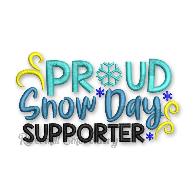 Proud Snow Day Supporter Machine Embroidery Design