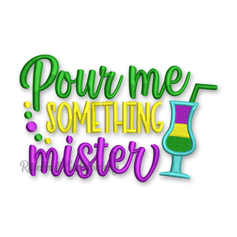 Pour Me Something Mister Mardi Gras Machine Embroidery Design