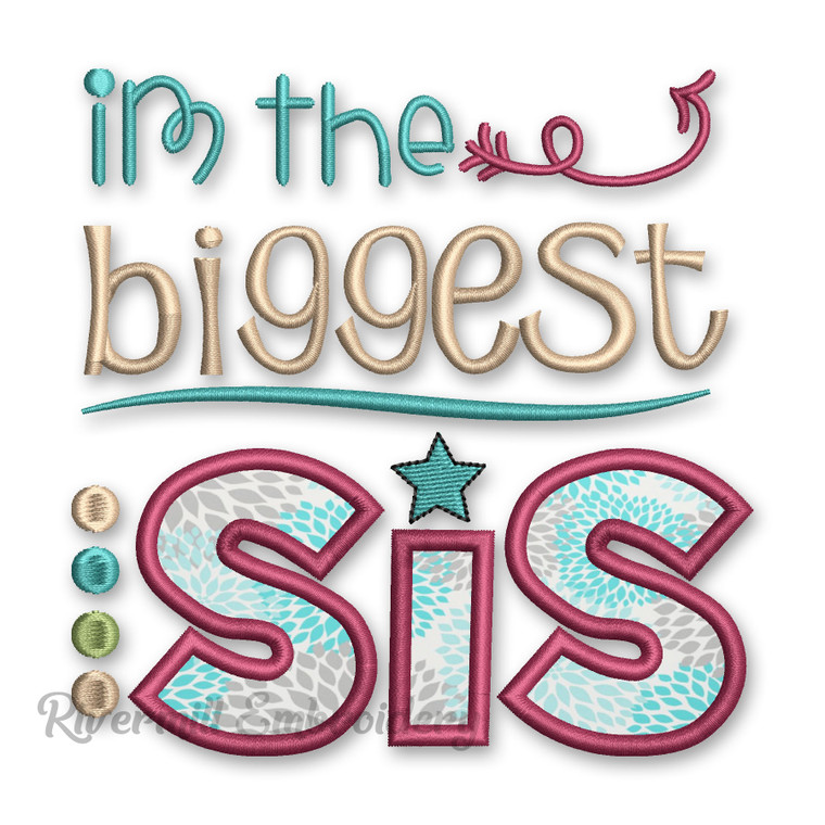Biggest Sis Applique Machine Embroidery Design