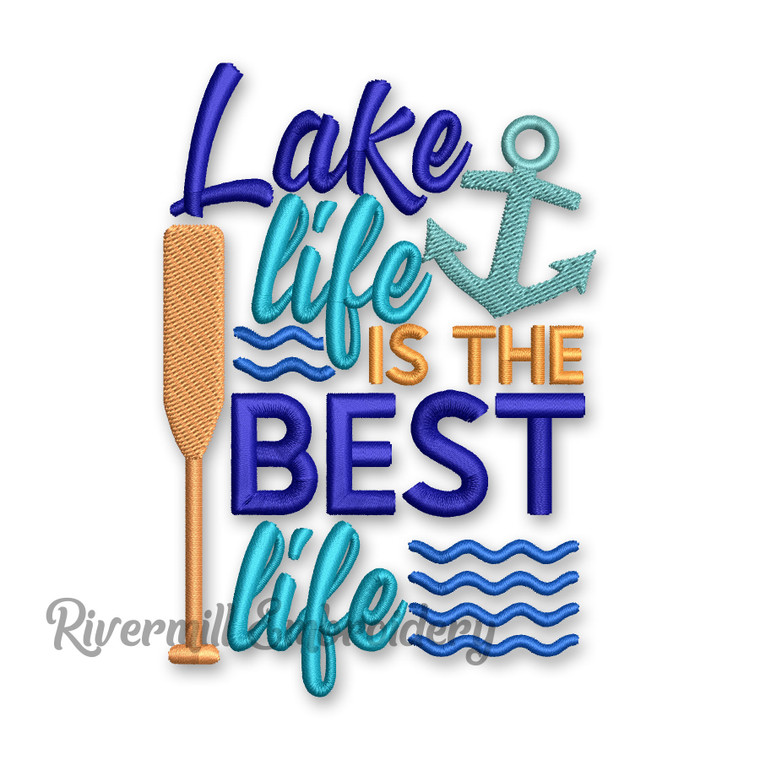 Lake Life Is The Best Life Machine Embroidery Design