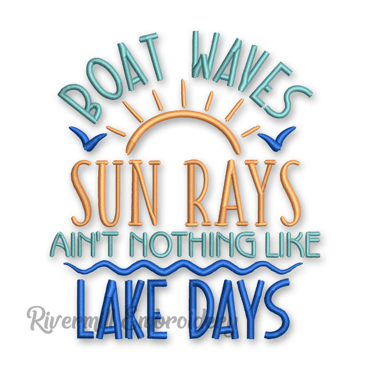 Boat Waves Sun Rays Ain't Nothing Like Lake Days Machine Embroidery Design