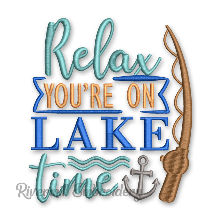 Relax You're On Lake Time Machine Embroidery Design