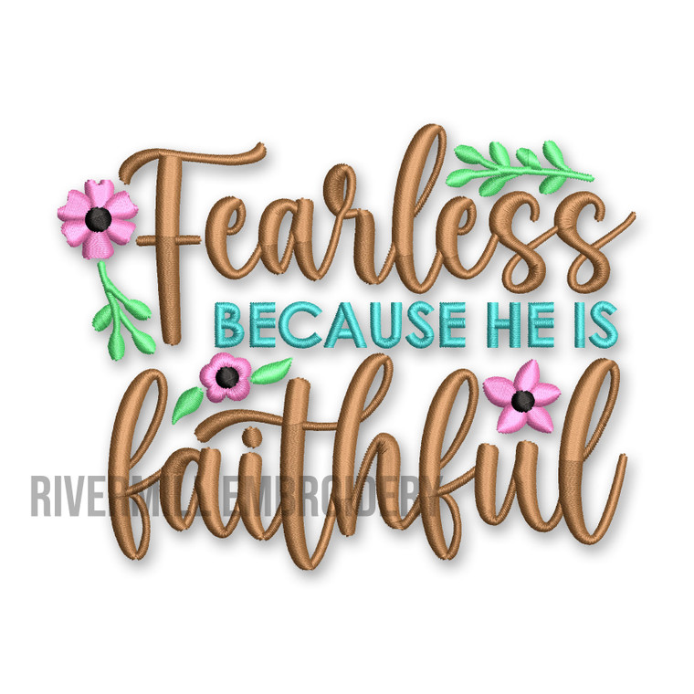 Fearless Because He Is Faithful Machine Embroidery Design
