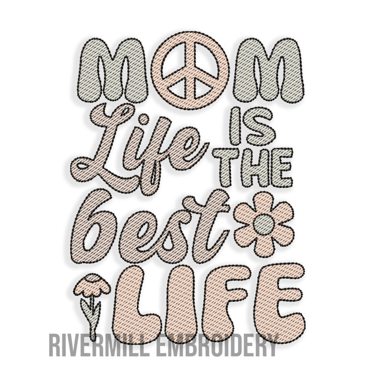 Mom Life Is The Best Life Sketch Machine Embroidery Design