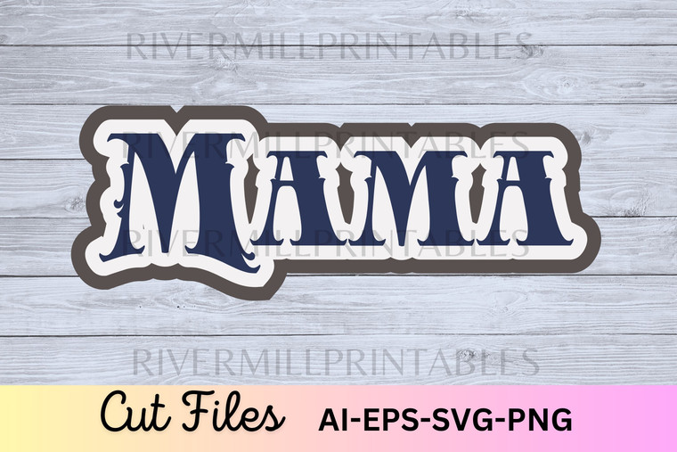 Mama SVG EPS DXF Cut File