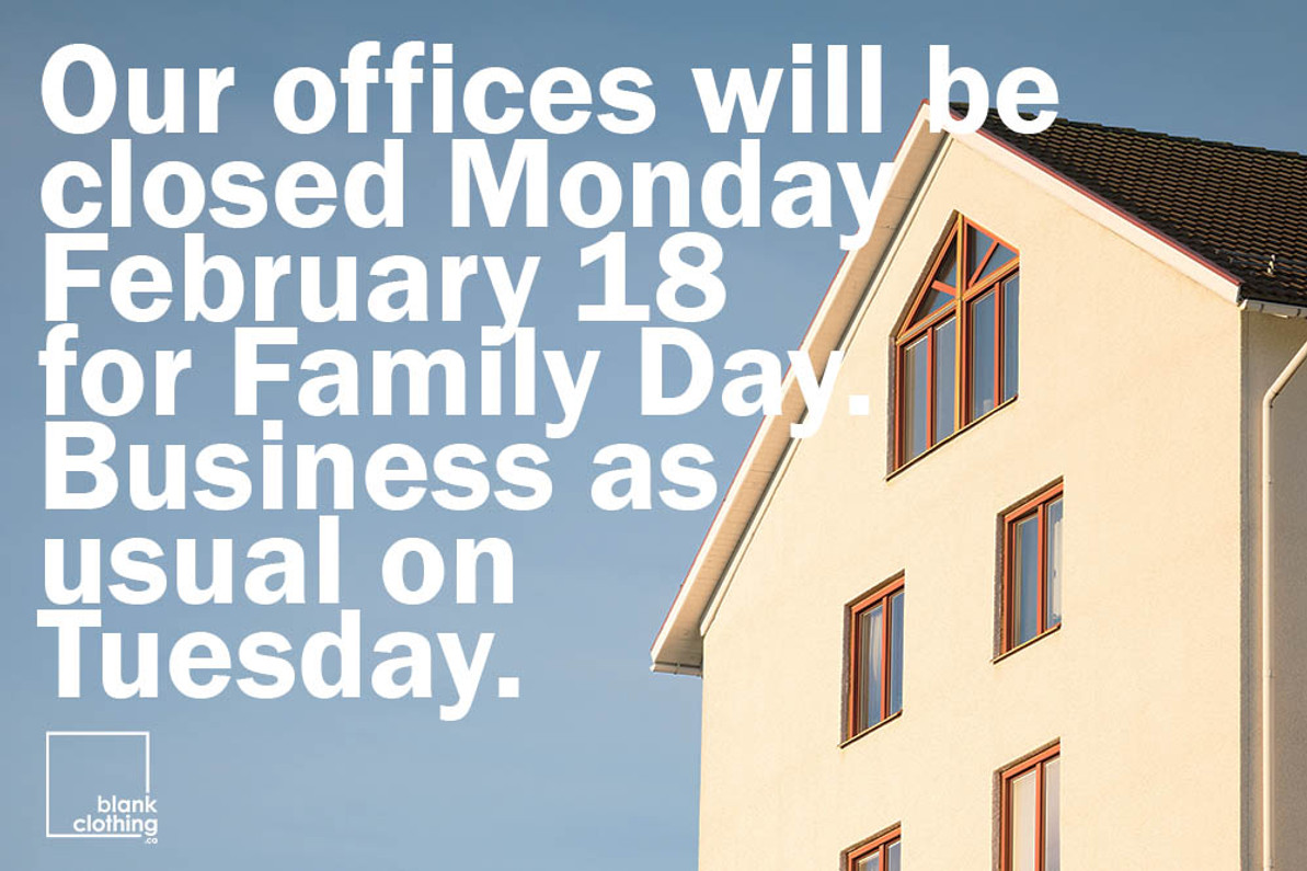 Offices are closed for B.C. Family Day: Monday February 18th