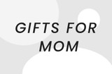 Gifts Mom Loves