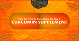 How To Find The Best Curcumin Supplement And What To Know Before You Buy