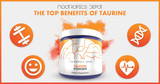 A Closer Look At The Top 5 Taurine Benefits
