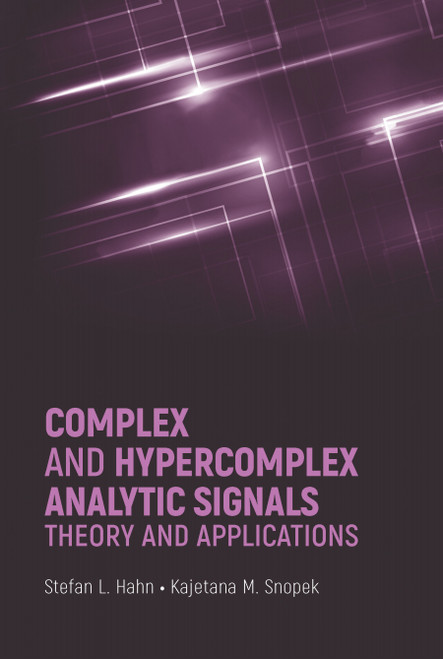 (eBook PDF) Complex and Hypercomplex Analytic Signals: Theory and Applications  1st Edition