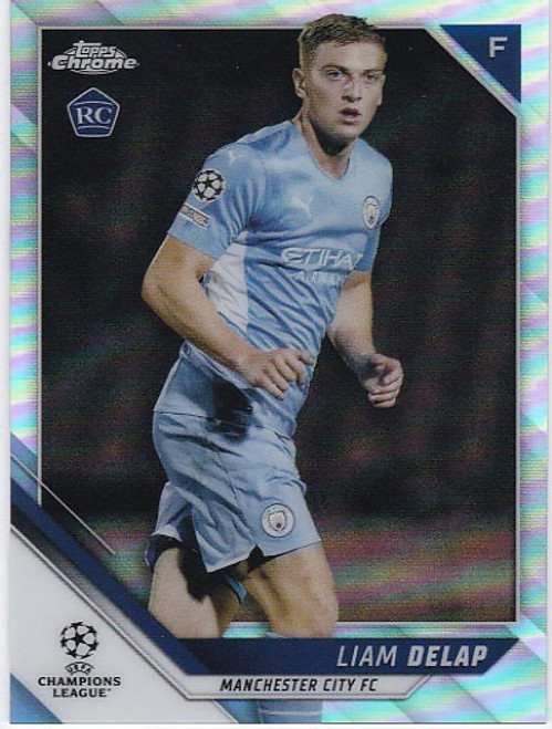 #114 Liam Delap (Manchester City) - REFRACTOR PARALLEL - Topps Chrome UEFA Champions League 2021/22 - ROOKIE CARD RC