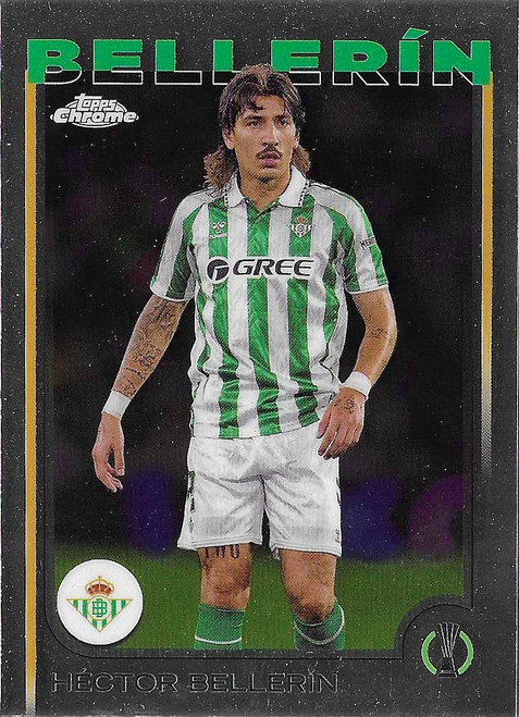 #161 Hector Bellerin (Real Betis) - Topps Chrome UEFA Club Competitions 2024/25
