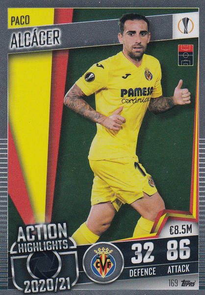 #169 Paco Alcácer (Villarreal CF) Match Attax 101 2020/21 ACTION HIGHLIGHT