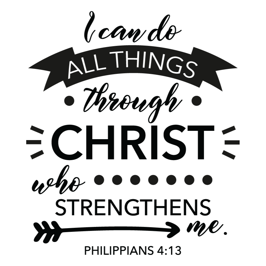 I Can Do All Things Through Christ Who Strengthens Me SVG SVG EPS PNG