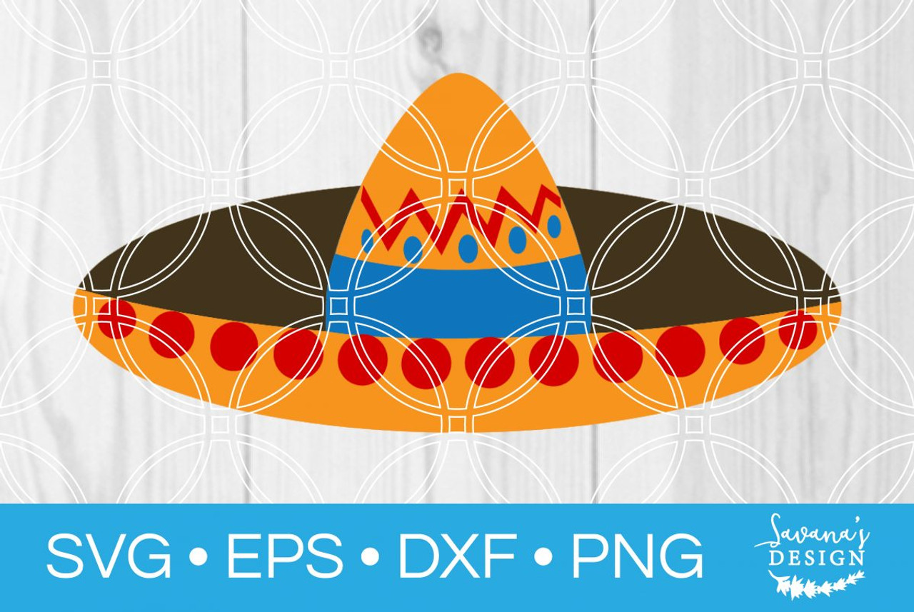 Download Sombrero SVG - SVG EPS PNG DXF Cut Files for Cricut and ...