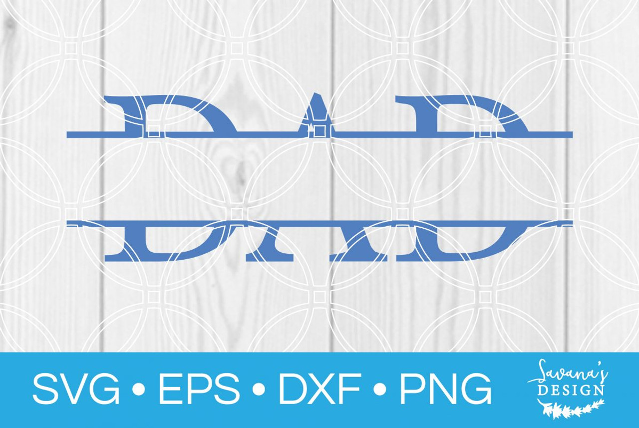 Download Dad Split Monogram SVG - SVG EPS PNG DXF Cut Files for ...