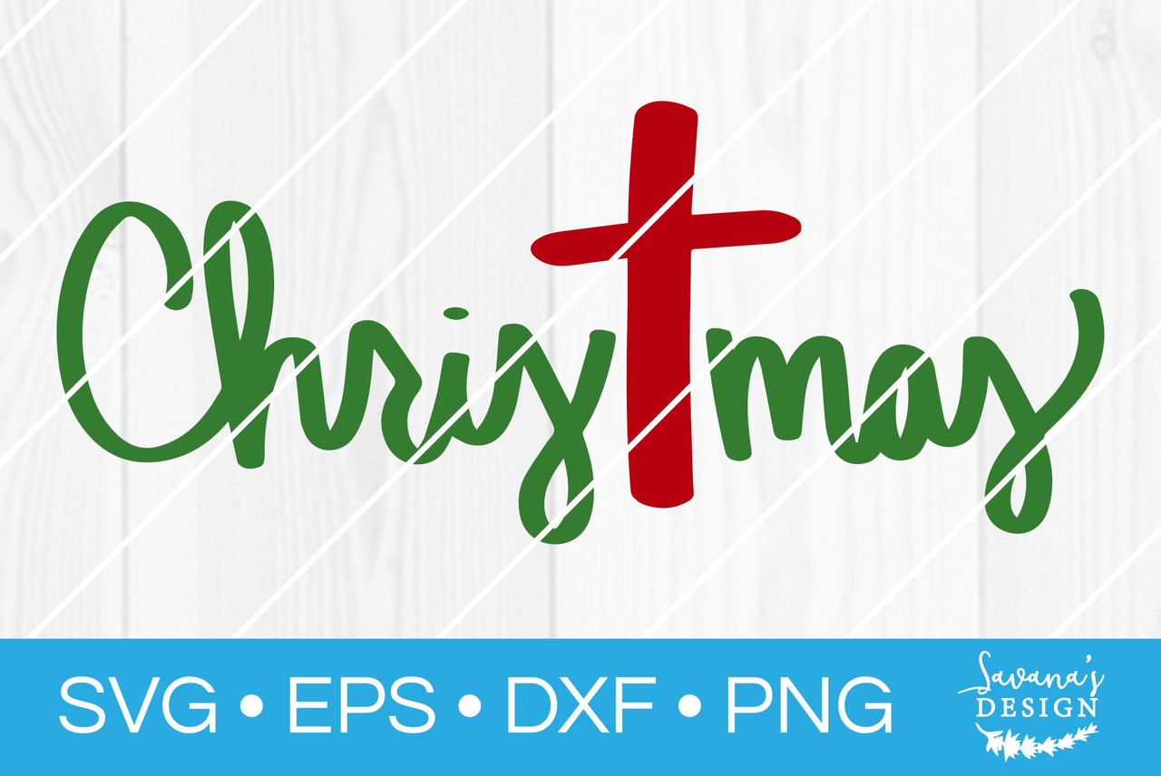 Download Chris T Mas Svg Svg Eps Png Dxf Cut Files For Cricut And Silhouette Cameo By Savanasdesign
