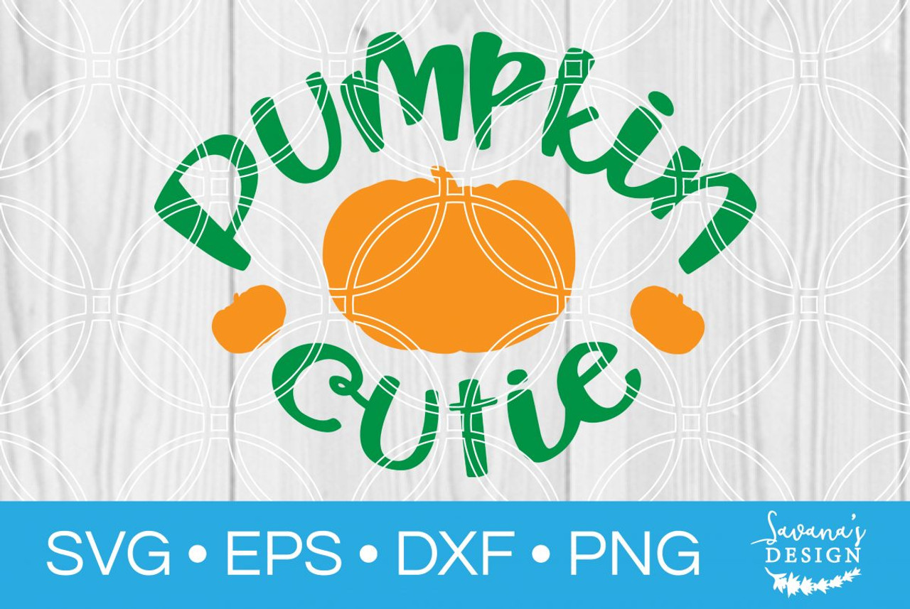 Download Pumpkin Cutie Svg Svg Eps Png Dxf Cut Files For Cricut And Silhouette Cameo By Savanasdesign