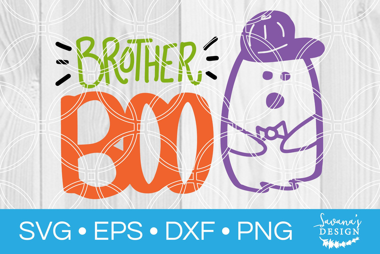 Brother Boo SVG - SVG EPS PNG DXF Cut Files for Cricut and Silhouette ...