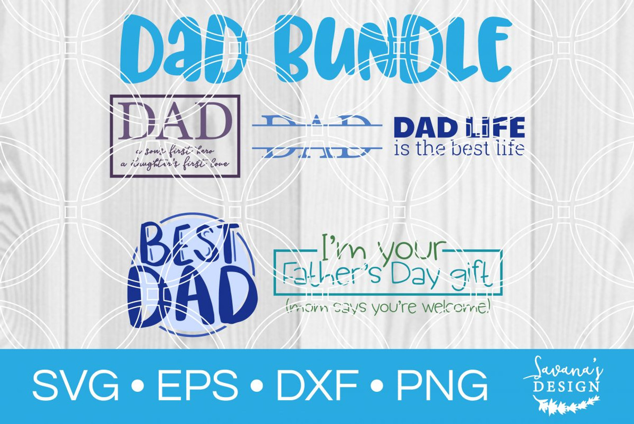 Download Dad Svg Bundle Svg Eps Png Dxf Cut Files For Cricut And Silhouette Cameo By Savanasdesign