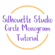 Silhouette Studio Circle Monogram Tutorial Silhouette Studio Circle Monogram Tutorial
