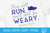 They Will Run And Not Be Weary Isaiah 40 31 SVG They Will Run And Not Be Weary Isaiah 40 31 SVG