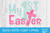 My First Easter SVG My First Easter SVG
