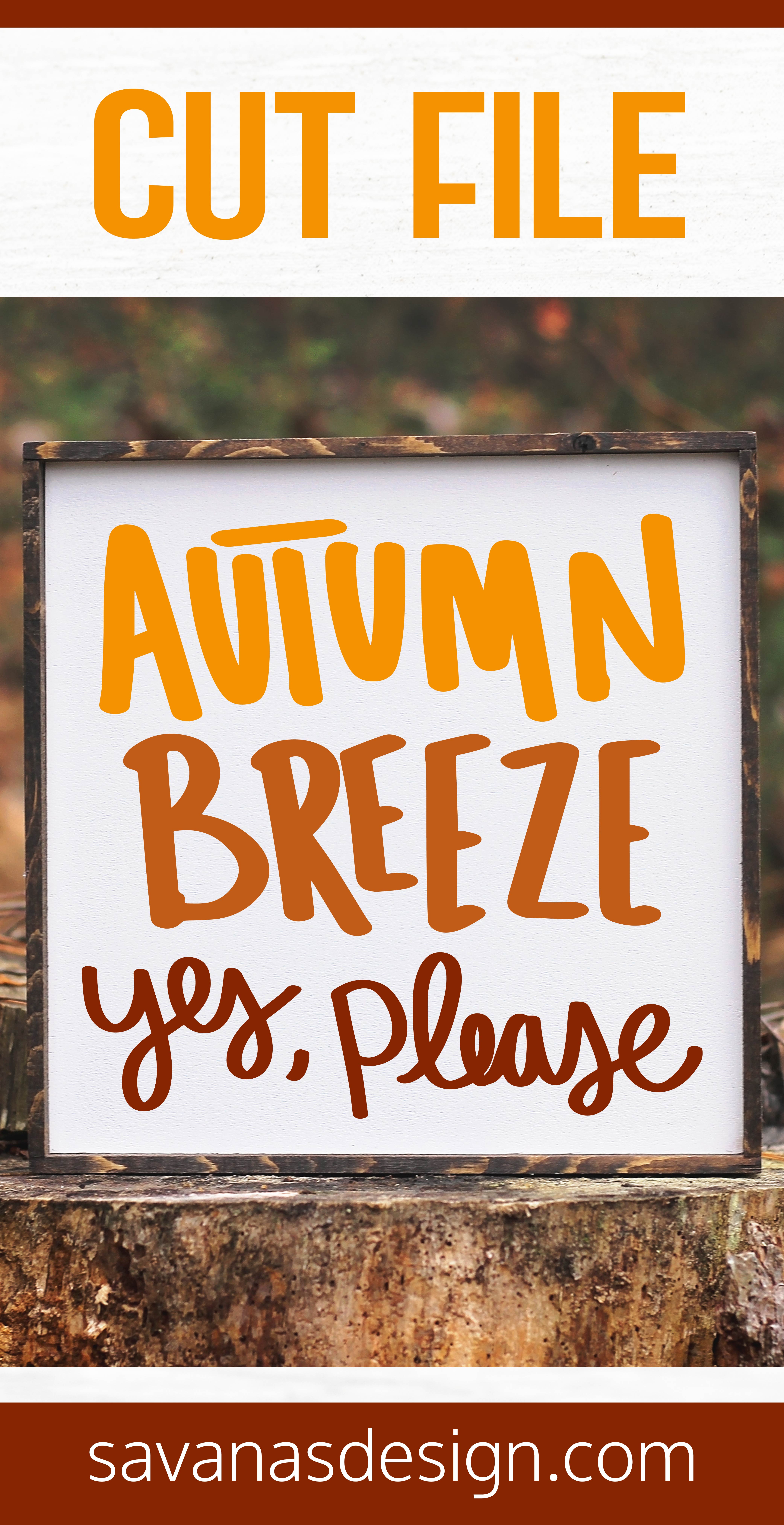 Autumn Breeze Yes Please SVG Cut File on Pinterest