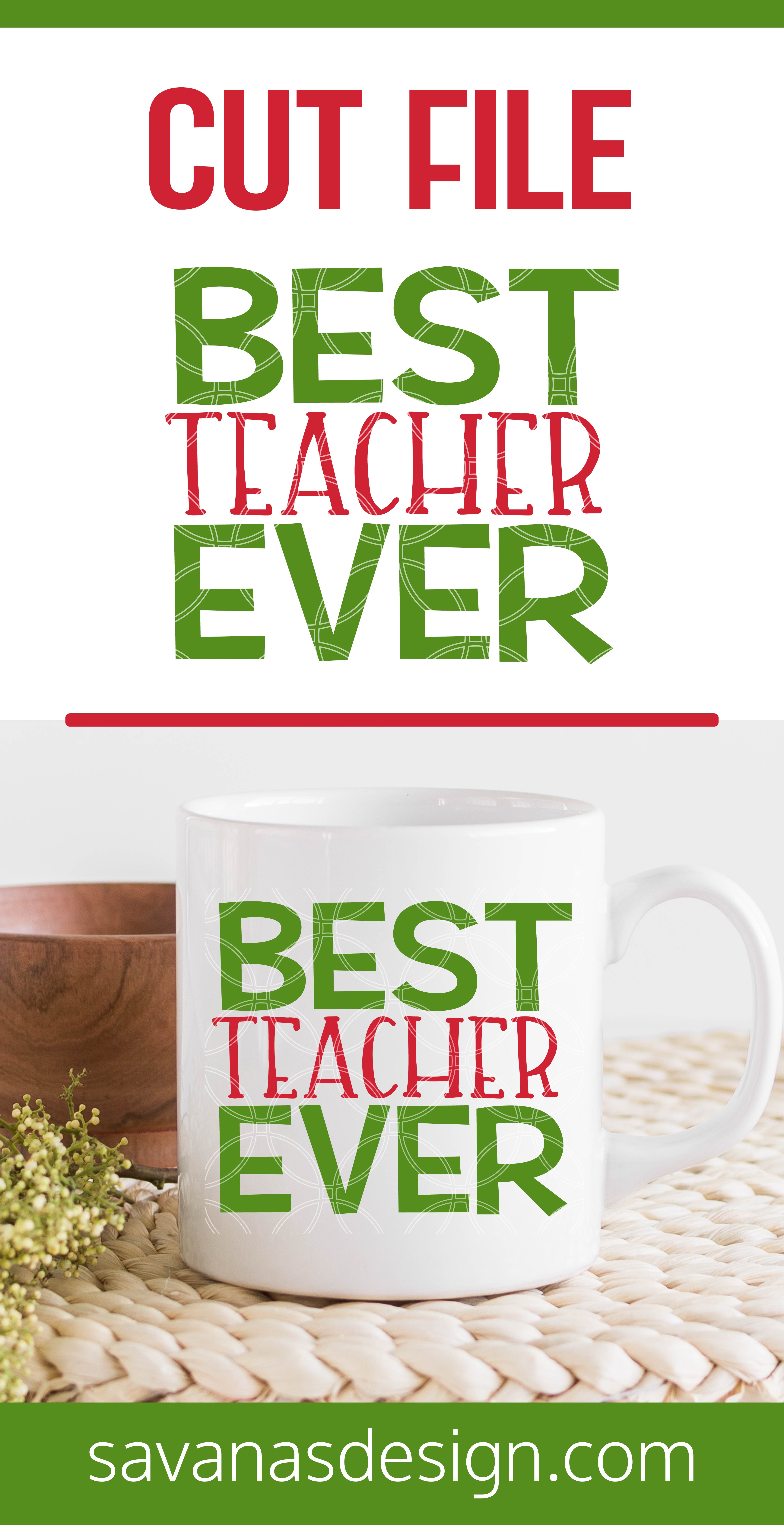 Download Best Teacher Ever Svg Svg Eps Png Dxf Cut Files For Cricut And Silhouette Cameo By Savanasdesign