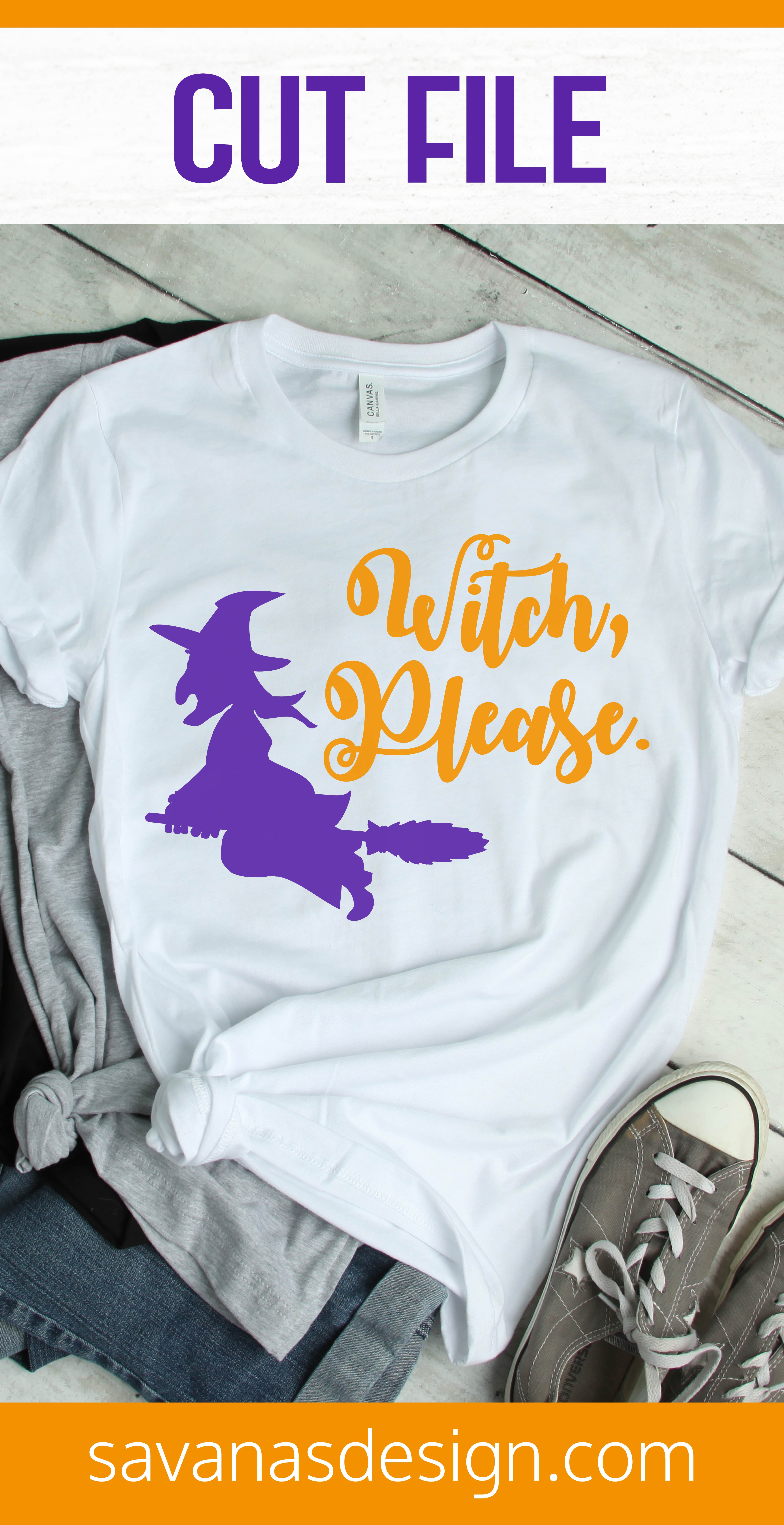 Witch Please SVG Pinterest