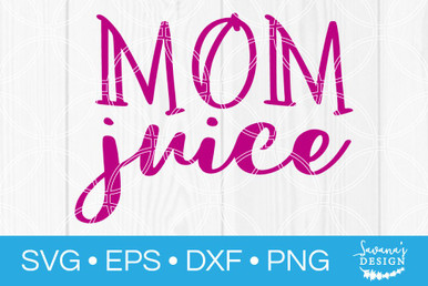 Download Instant Digital Download Mom Juice Svg Png File Art Collectibles Prints Kromasol Com