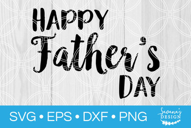 Happy Fathers Day SVG - SVG EPS PNG DXF Cut Files for Cricut and ...