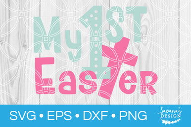 Download My First Easter Svg Svg Eps Png Dxf Cut Files For Cricut And Silhouette Cameo By Savanasdesign