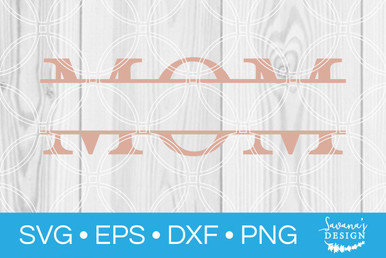 Download Mom Split Monogram SVG - SVG EPS PNG DXF Cut Files for ...