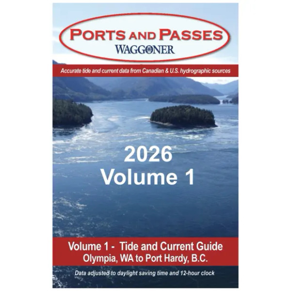 Ports and Passes: Volume 1 - Tide and Current Guide - Olympia to Port Hardy