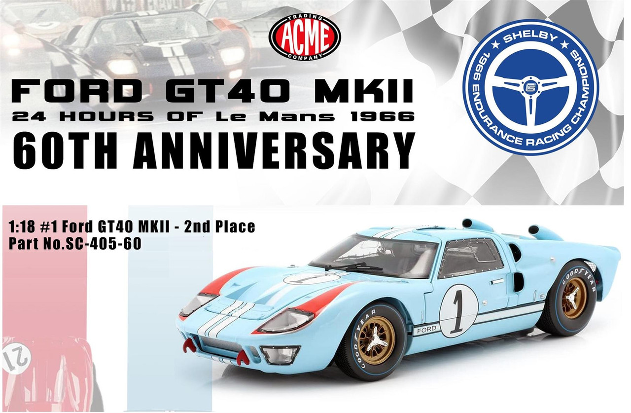 Acme 1:18 Scale #1 Ford GT40 MKII - 24 Hours of Le Mans 1966