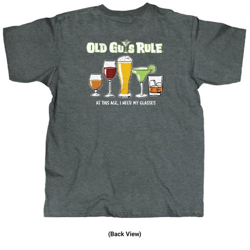 Old Guys Rule "At This Age, I Need My Glasses" T-Shirt